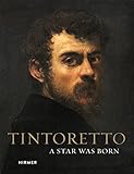 Tintoretto: A Star was born by 