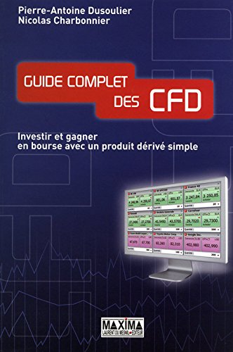 Download Guide complet des CFD : investir et gagner sur des produits dérivés des actions Download Guide complet des CFD : investir et gagner sur des produits dérivés des actions