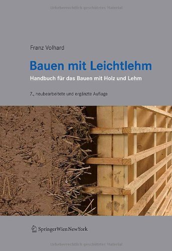 Bauen mit Leichtlehm: Handbuch fÃ¼r das Bauen mit Holz und Lehm by Franz Volhard (2012-10-11)