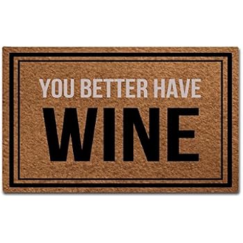 Amazon De Eureya You Better Have Wein Funny Fussmatten Eingang