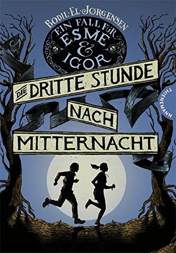 Ein Fall für Esme & Igor, Band 1: Die dritte Stunde nach Mitternacht, Ein Fall für Esme & Igor