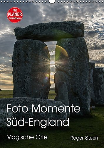 Foto Momente Süd-England - Magische Orte (Wandkalender 2017 DIN A3 hoch): Eine magische Reise von Stonehenge über Glastonbury an die Küste von Cornwall (Planer, 14 Seiten ) (CALVENDO Natur)