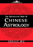 Image de The Definitive Book of Chinese Astrology