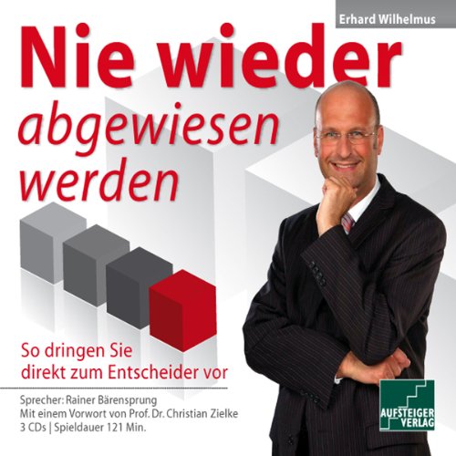 Nie wieder abgewiesen werden: So dringen Sie direkt zum Entscheider vor