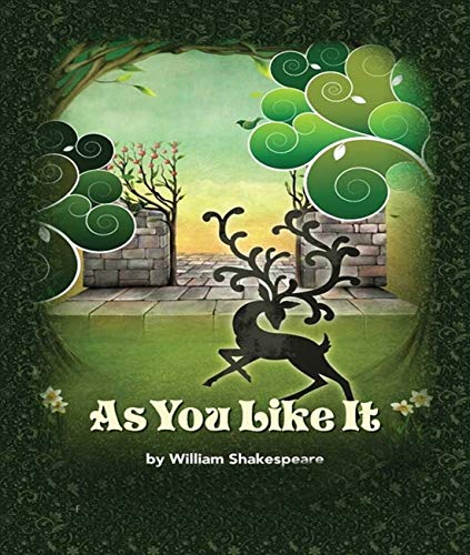 As You Like It - William Shakespeare (ANNOTATED) Full Version of Great Classics Work (English Editio As You Like It - William Shakespeare (ANNOTATED) Full Version of Great Classics Work (English Editio