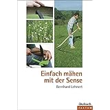 Einfach mähen mit der Sense