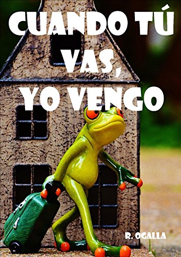 Download CUANDO TÚ VAS, YO VENGO: (Pero en algún momento nos tendremos que encontrar...) Download CUANDO TÚ VAS, YO VENGO: (Pero en algún momento nos tendremos que encontrar...)