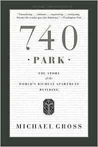740 Park: The Story of the World's Richest Apartment Building ...