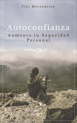 Download Autoconfianza Aumenta tu Seguridad Personal Alcanza tus Metas (Coaching para Protagonistas nº 2) Download Autoconfianza Aumenta tu Seguridad Personal Alcanza tus Metas (Coaching para Protagonistas nº 2)