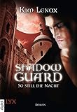 Image de Shadow Guard - So still die Nacht (Shadowguard-Reihe 2)