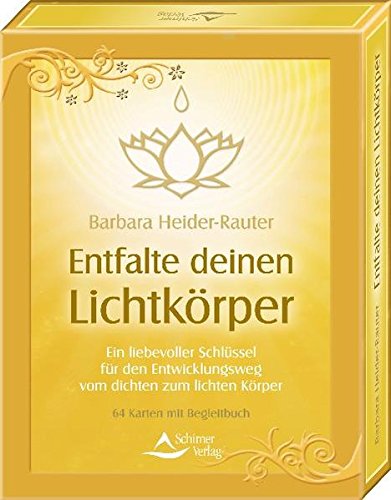 Entfalte deinen Lichtkörper: Ein liebevoller Schlüssel für den Entwicklungsweg von dichten zum lichten Körper
