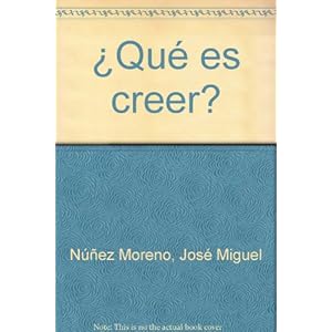 ¿Qué es creer? (Para jóvenes)