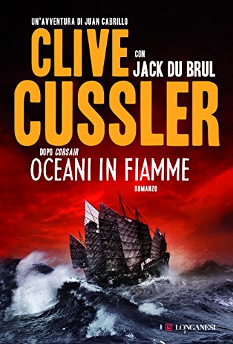 Download Oceani in fiamme: Oregon Files - Le avventure del capitano Juan Cabrillo Download Oceani in fiamme: Oregon Files - Le avventure del capitano Juan Cabrillo
