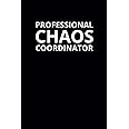 Professional Chaos Coordinator: 6x9 Lined Funny Work Notebook, 108 Page Office Gag Gift For Adults | Secret Santa Card Alternative & Coworker White Elephant Gift Idea