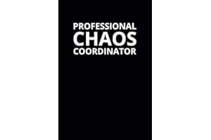 Professional Chaos Coordinator: 6x9 Lined Funny Work Notebook, 108 Page Office Gag Gift For Adults | Secret Santa Card Alternative & Coworker White Elephant Gift Idea
