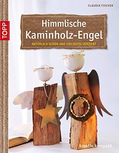 ᐅᐅ Engel Aus Kaminholz Holz Naturmaterialien Test