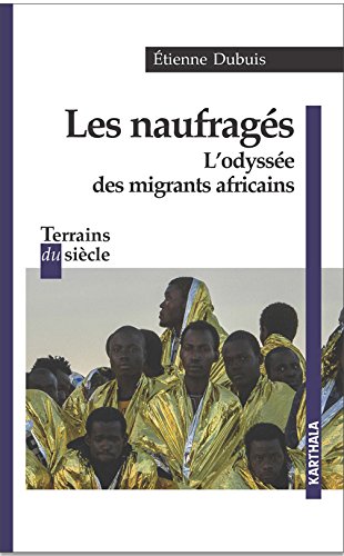 Download Naufragés : L'odyssée des migrants africains Download Naufragés : L'odyssée des migrants africains