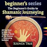 [The Beginner's Guide to Shamanic Journeying] [By: Ingerman, Sandra] [November, 2003] by 