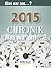 Chronik - Was war am...? 2015: Tages-Abreisskalender by