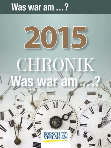 Chronik - Was war am...? 2015: Tages-Abreisskalender