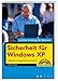 Sicherheit für Windows XP - leichter Einstieg für Senioren: Selbsthilfe 1x1 gegen Würmer, Viren & Co by Günter Born
