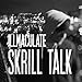 Produktbild Skrill Talk by Illmaculate (2012-06-19)