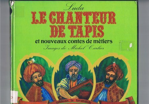 couverture de : Le chanteur de tapis et nouveaux contes de m&eacute;tiers