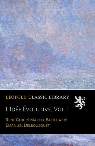 L'Idée Évolutive, Vol. I en ligne L'Idée Évolutive, Vol. I en ligne