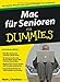 Mac für Senioren für Dummies by 
