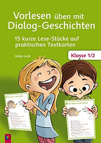 Vorlesen üben mit Dialog-Geschichten - Klasse 1/2: 15 kurze Lese-Stücke auf praktischen Textkarten