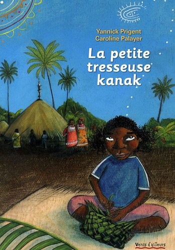 couverture de : La petite tresseuse kanak