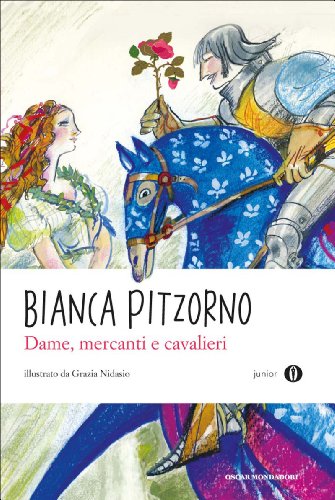 Download Dame, mercanti e cavalieri (Oscar junior) Download Dame, mercanti e cavalieri (Oscar junior)