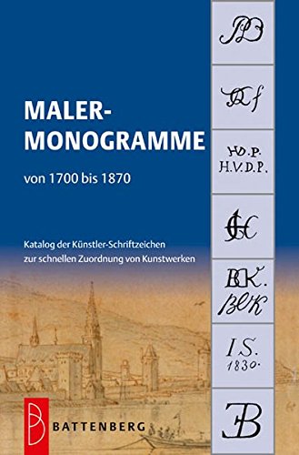 Download Malermonogramme von 1700 bis 1870 Download Malermonogramme von 1700 bis 1870