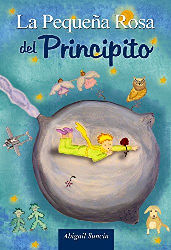 La pequeña Rosa del Principito: II parte de "El Principito"