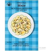 Meze: Ege ve Akdeniz Sofralarından 100 Nefis Tarif (Kapak Değişebilir)