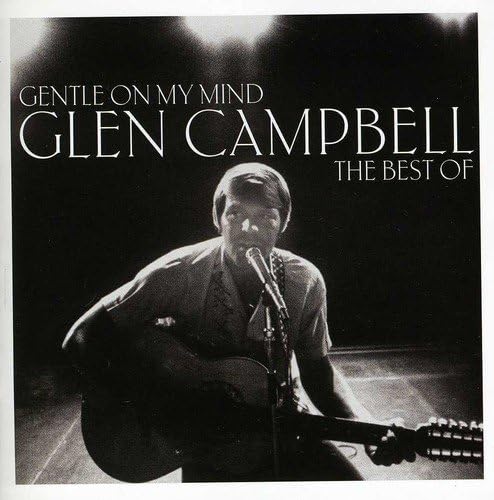 Gentle On My Mind: The Best of Glen Campbell
