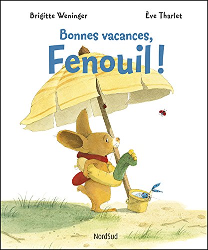 Bonnes vacances, Fenouil