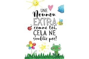 Une nounou extra comme toi, cela ne s'oublie pas: Carnet de notes (A5) - Idée cadeau pour une Nounou, pour dire merci, remerciements, cadeaux d'anniversaire ou de noël!