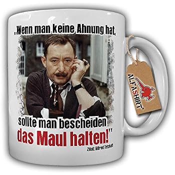 Provokante Tasse Mit Spruch „Die Regierung Kann Mich Am ARSCH LECKEN“ – Alfred Tetzlaff Design