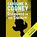 Diamonds in the Shadow by 