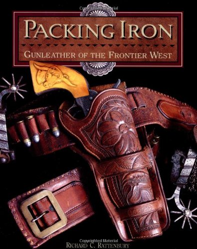Télécharger Packing Iron: Gun Leather of the Frontier West Francais PDF