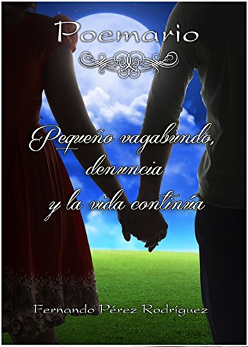 Download Poemario: Pequeño vagabundo, denuncia y la vida continua. Download Poemario: Pequeño vagabundo, denuncia y la vida continua.