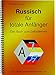 Russisch für totale Anfänger Das Buch zum Selbstlernen: Lehr-, Übungs- und Arbeitsbuch in einem + MP3-CD / A4-Format by 