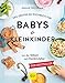 Das große GU Kochbuch für Babys & Kleinkinder: Von der Stillzeit bis zum Kleinkindalter (GU Familienküche) by 