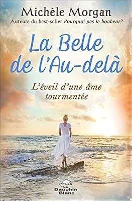 La Belle de l'Au-delà - L'éveil d'une âme tourmentée