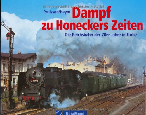 Dampf zu Honeckers Zeiten