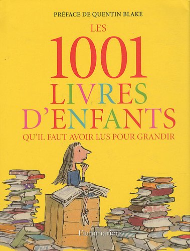 couverture de : Les 1001 livres d'enfants qu'il faut avoir lus pour grandir