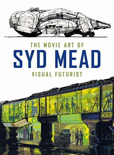 The movie art of syd mead: visual futurist