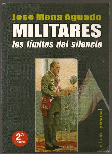 Militares - los limites del silencio
