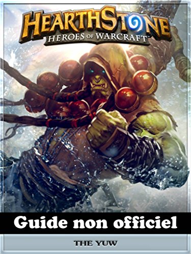 Télécharger Hearthstone Heroes of Warcraft Guide non officiel PDF